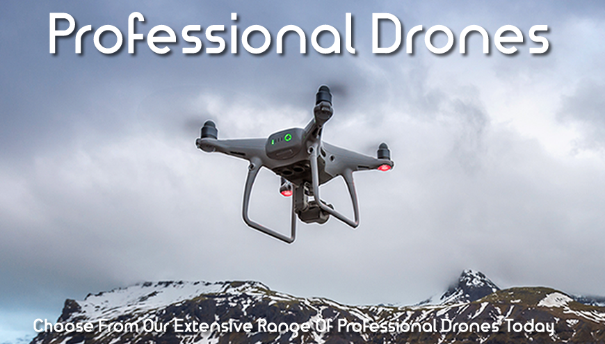 Choose From Our Hughe Range Of Profesional Drones Today