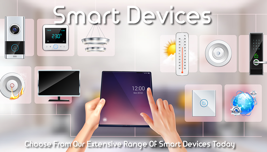 Choose From Our Huge Range Of Smart Device Products